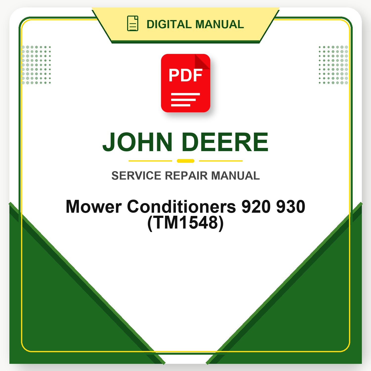 John Deere Mower Conditioners 920 930 Technical Manual (TM1548)