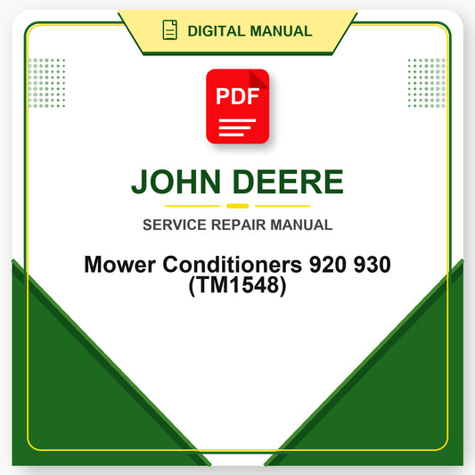 John Deere Mower Conditioners 920 930 Technical Manual (TM1548)