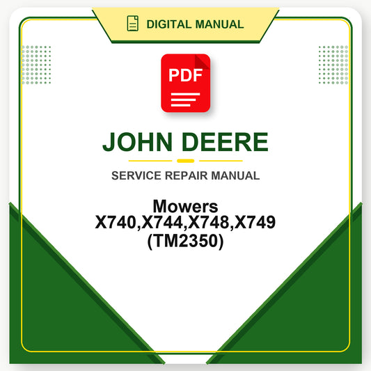 John Deere Mowers X740,X744,X748,X749 Technical Manual (TM2350)