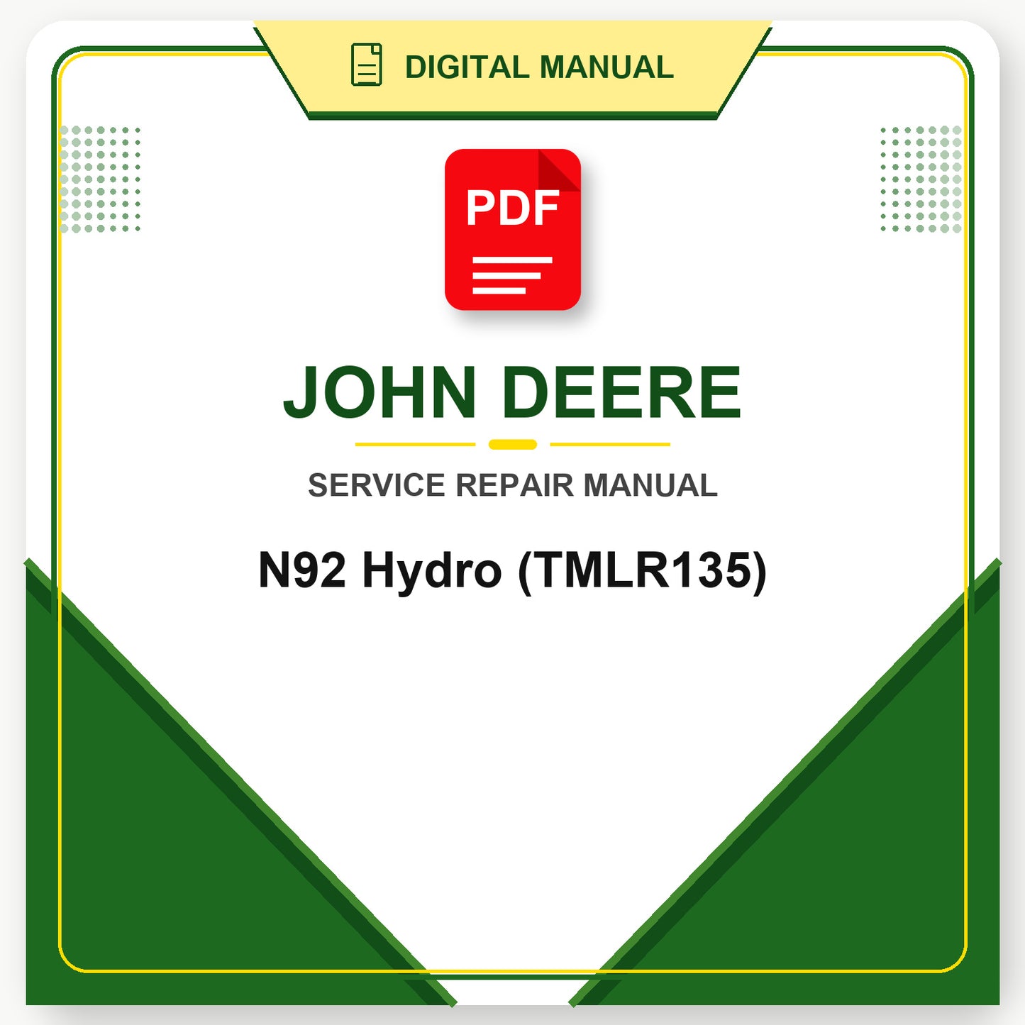 John Deere N92 Hydro Workshop Manual (TMLR135)
