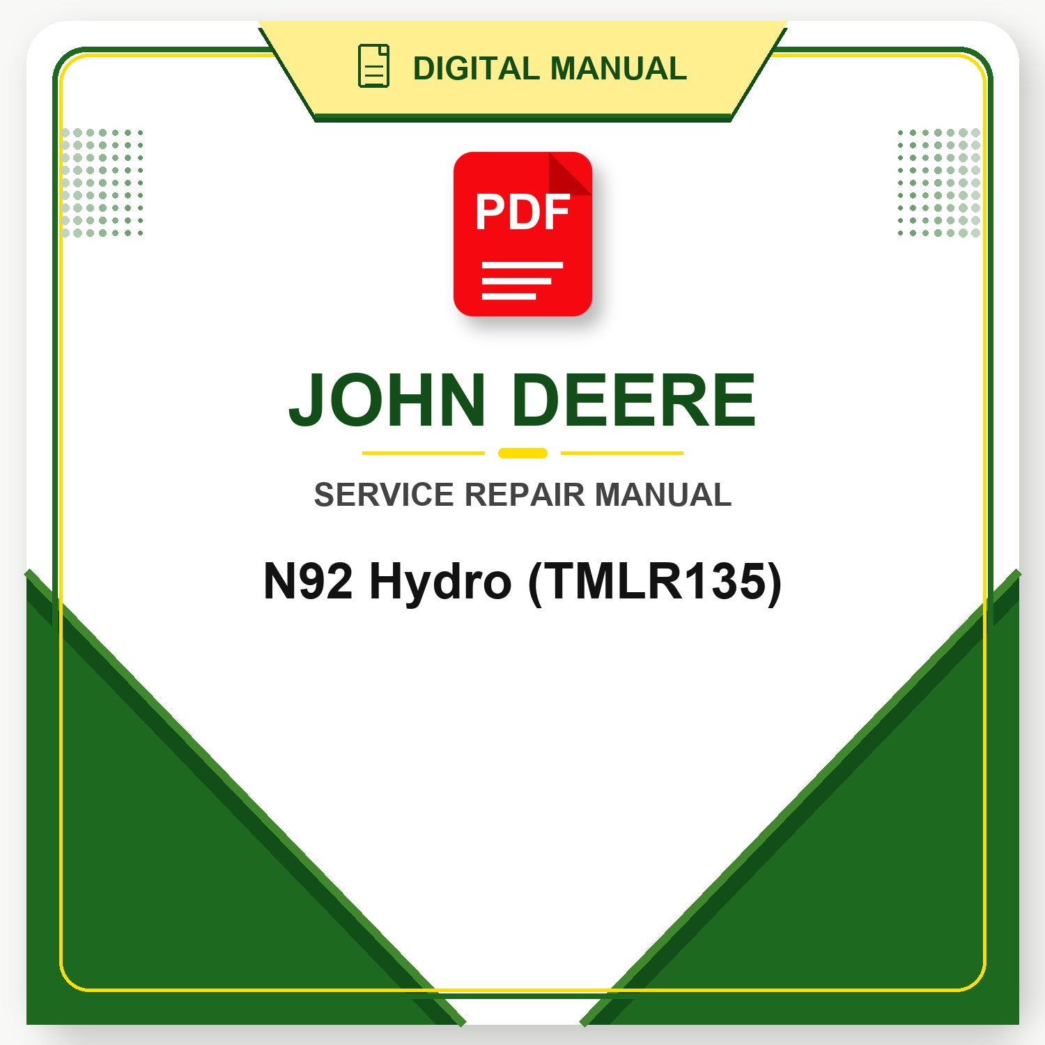 John Deere N92 Hydro Workshop Manual (TMLR135)