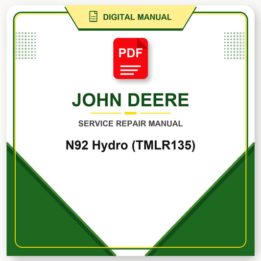 John Deere N92 Hydro Workshop Manual (TMLR135)