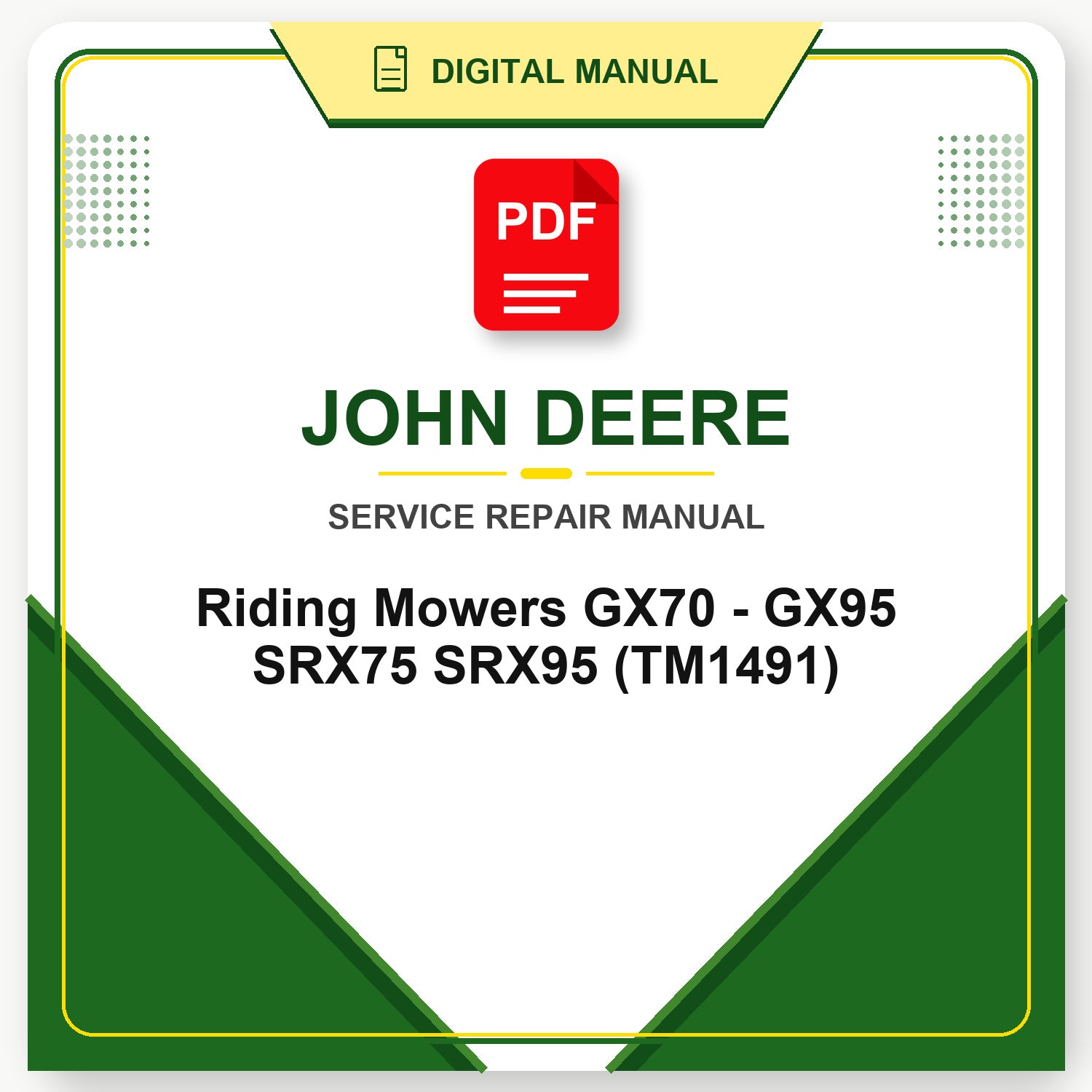 John Deere Riding Mowers GX70 - GX95 SRX75 SRX95 Technical Manual (TM1491)