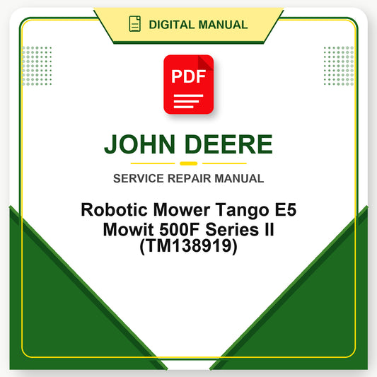 John Deere Robotic Mower Tango E5 Mowit 500F Series II Technical Manual (TM138919)