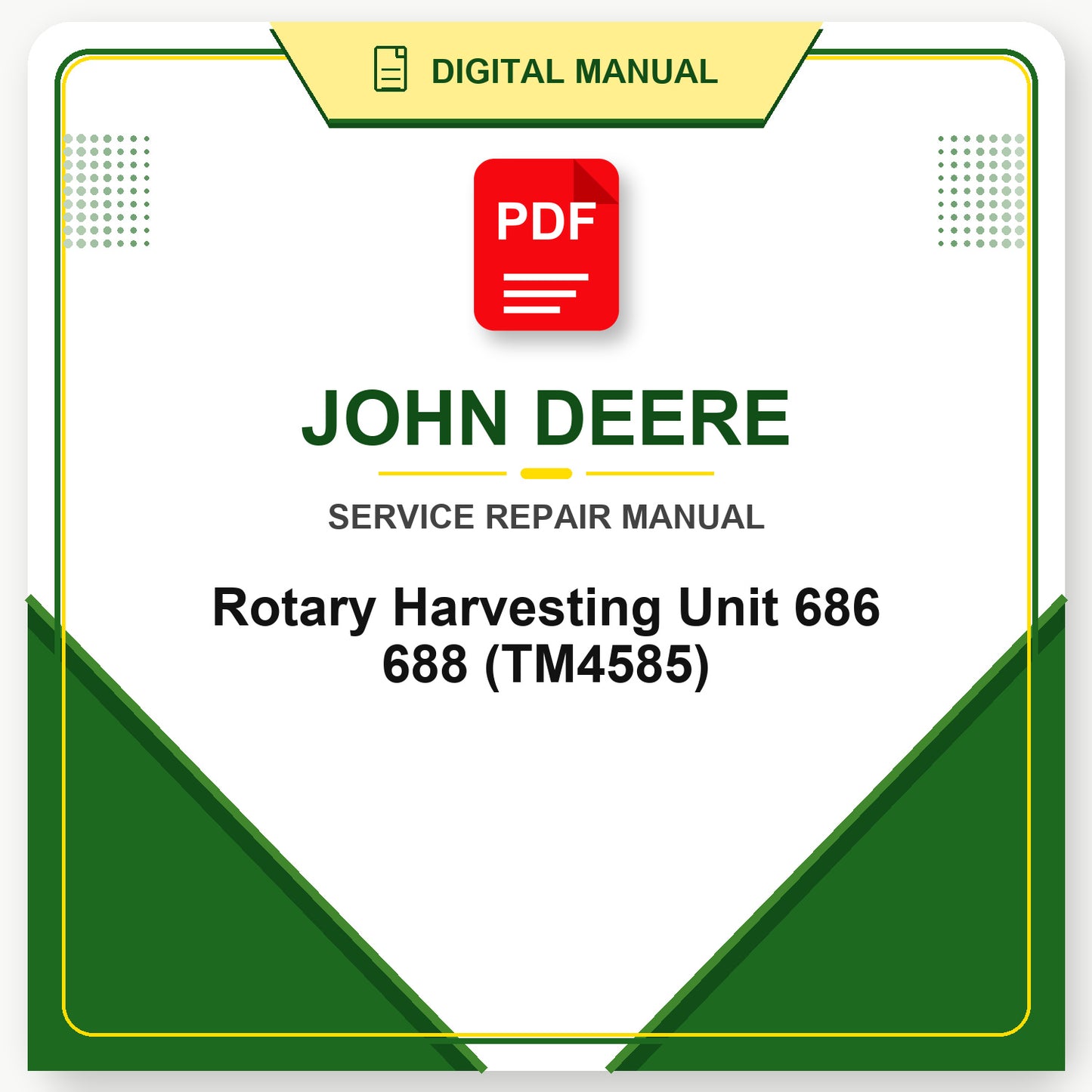John Deere Rotary Harvesting Unit 686 688 Technical Manual (TM4585)