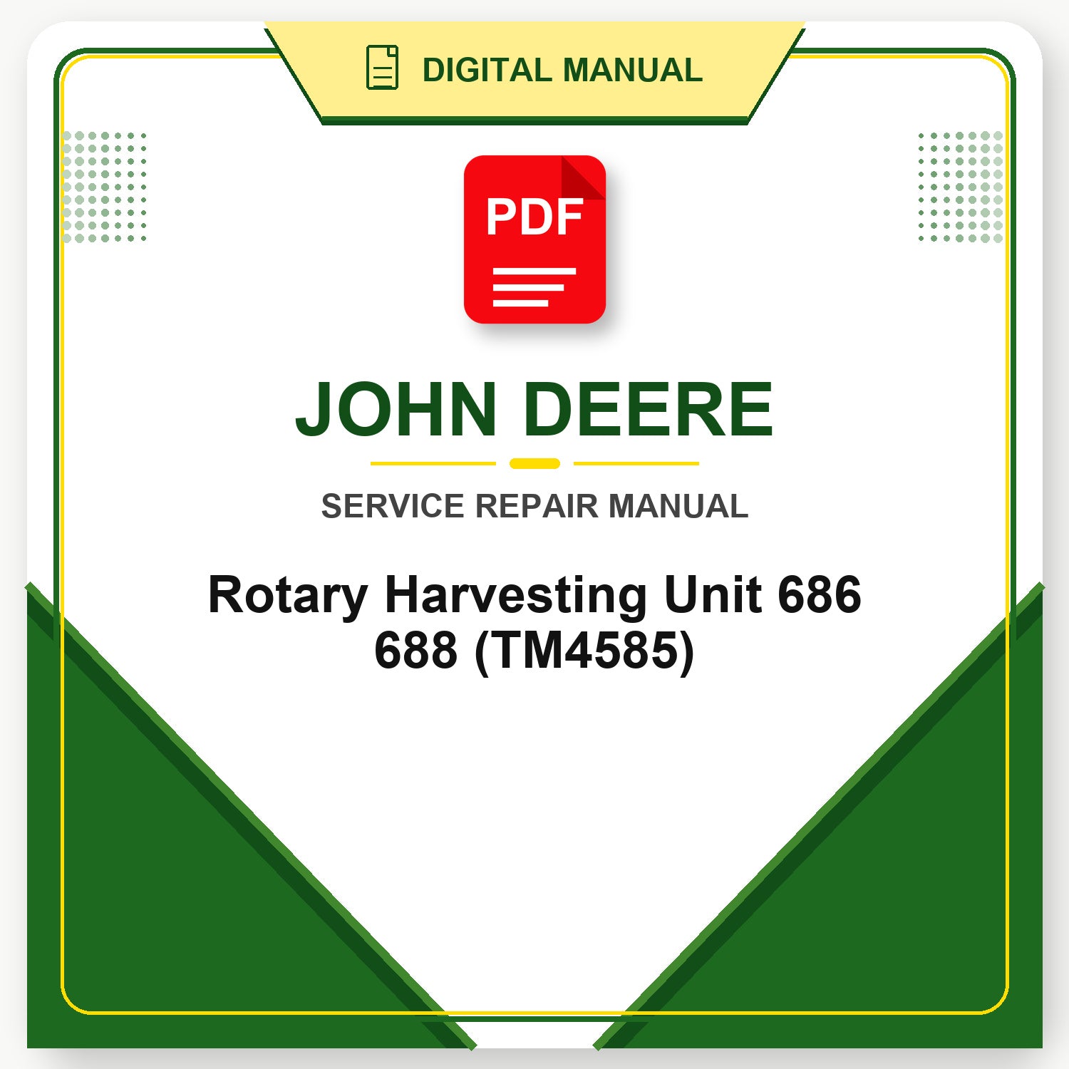 John Deere Rotary Harvesting Unit 686 688 Technical Manual (TM4585)