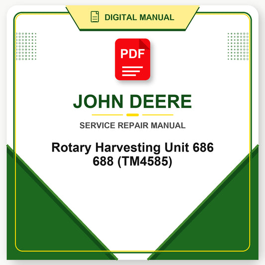 John Deere Rotary Harvesting Unit 686 688 Technical Manual (TM4585)