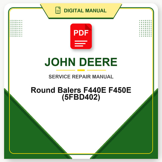 John Deere Round Balers F440E F450E Technical Manual (5FBD402)