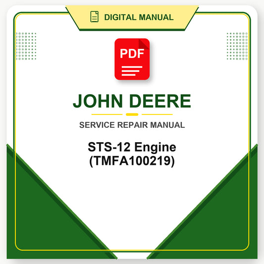 John Deere STS-12 Engine Technical Manual (TMFA100219)