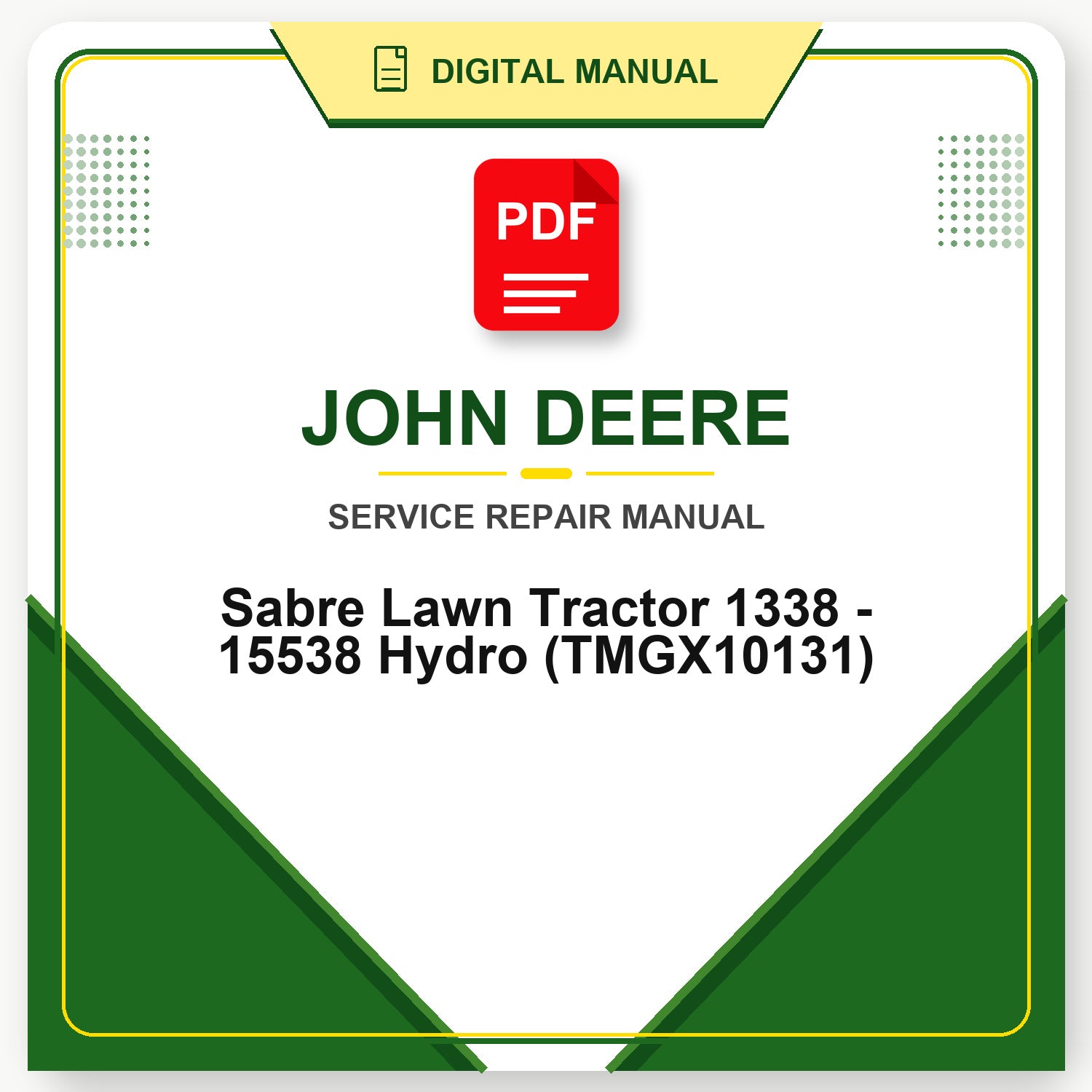 John Deere Sabre Lawn Tractor 1338 - 15538 Hydro Technical Manual (TMGX10131)