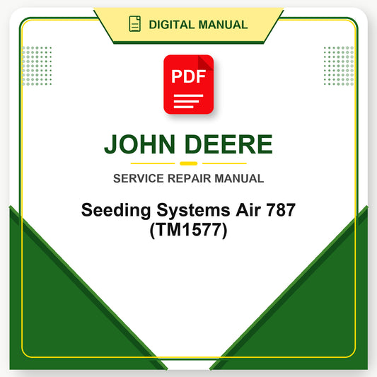 John Deere Seeding Systems Air 787 Technical Manual (TM1577)
