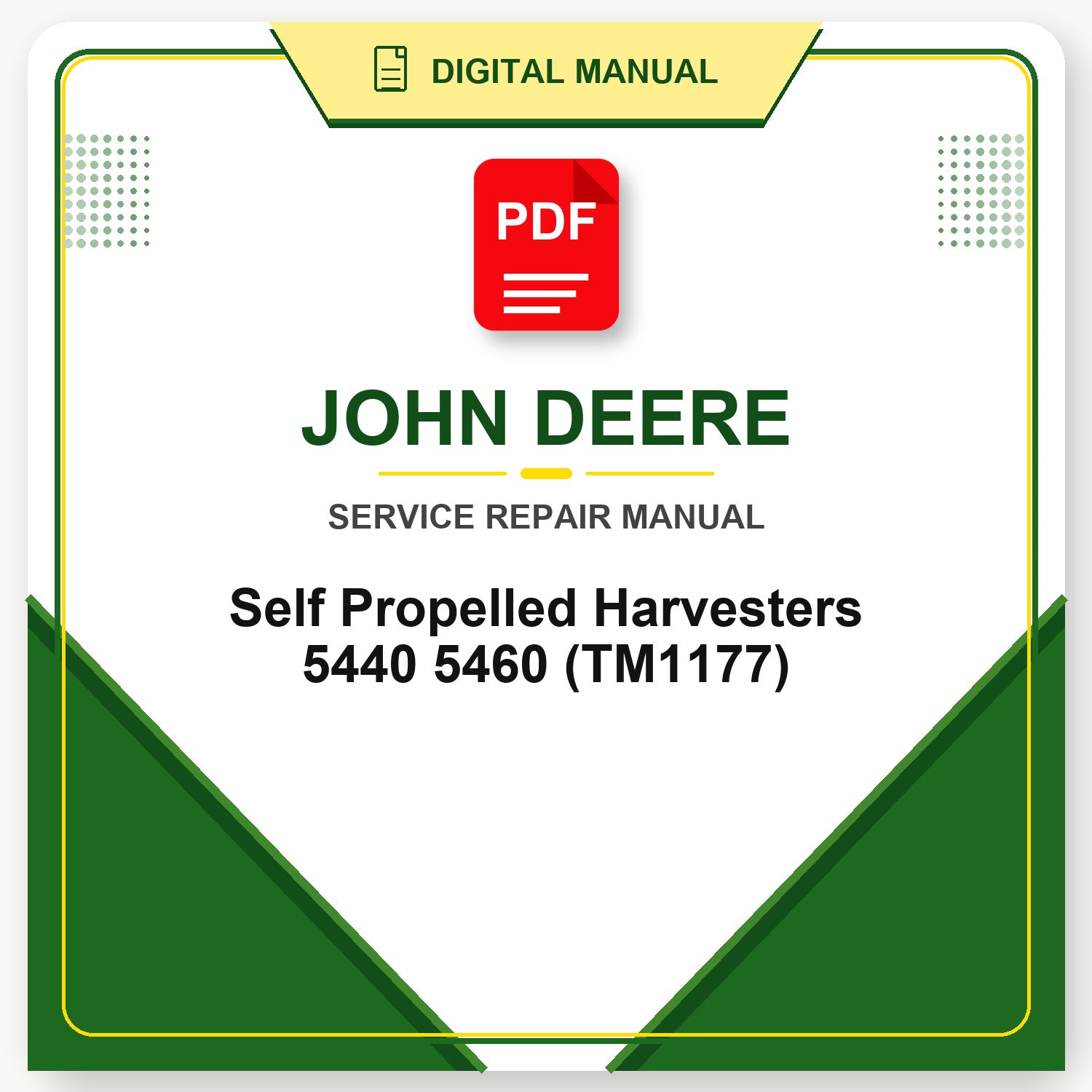 John Deere Self Propelled Harvesters 5440 5460 Technical Manual (TM1177)