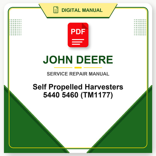 John Deere Self Propelled Harvesters 5440 5460 Technical Manual (TM1177)