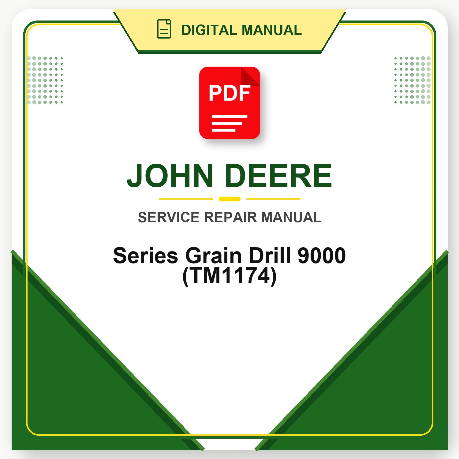 John Deere Series Grain Drill 9000 Technical Manual (TM1174)