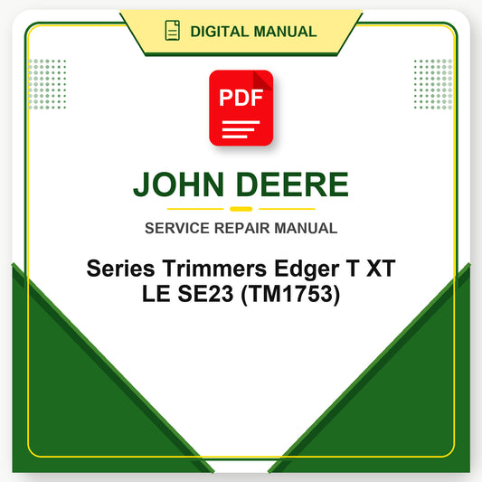 John Deere Series Trimmers Edger T XT LE SE23 Technical Manual (TM1753)