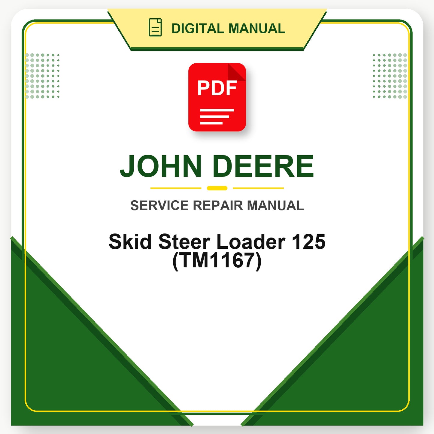 John Deere Skid Steer Loader 125 Technical Manual (TM1167)