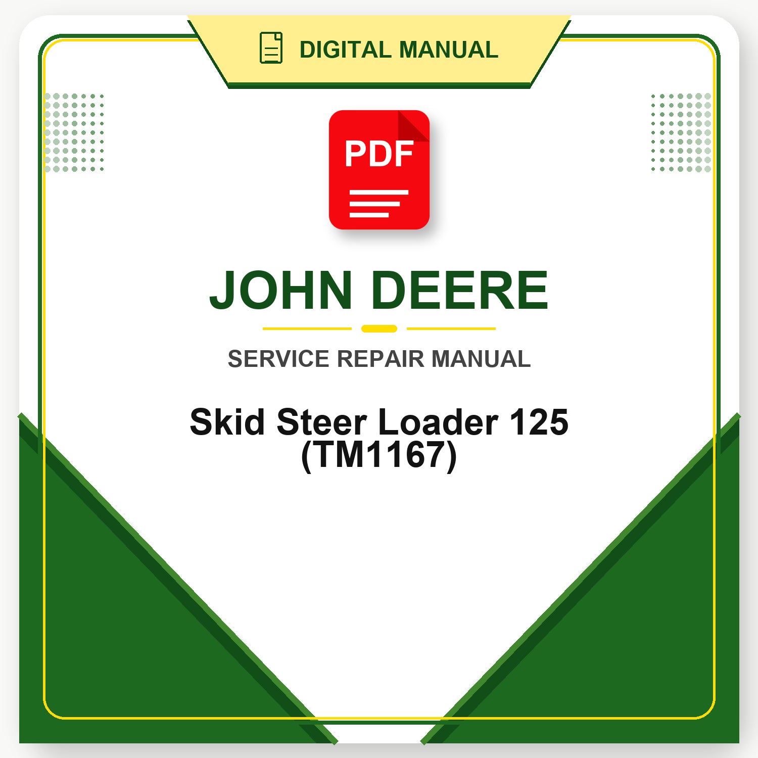John Deere Skid Steer Loader 125 Technical Manual (TM1167)