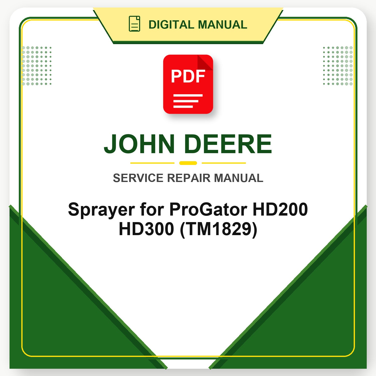 John Deere Sprayer for ProGator HD200 HD300 Technical Manual (TM1829)