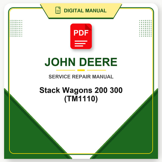 John Deere Stack Wagons 200 300 Technical Manual (TM1110)