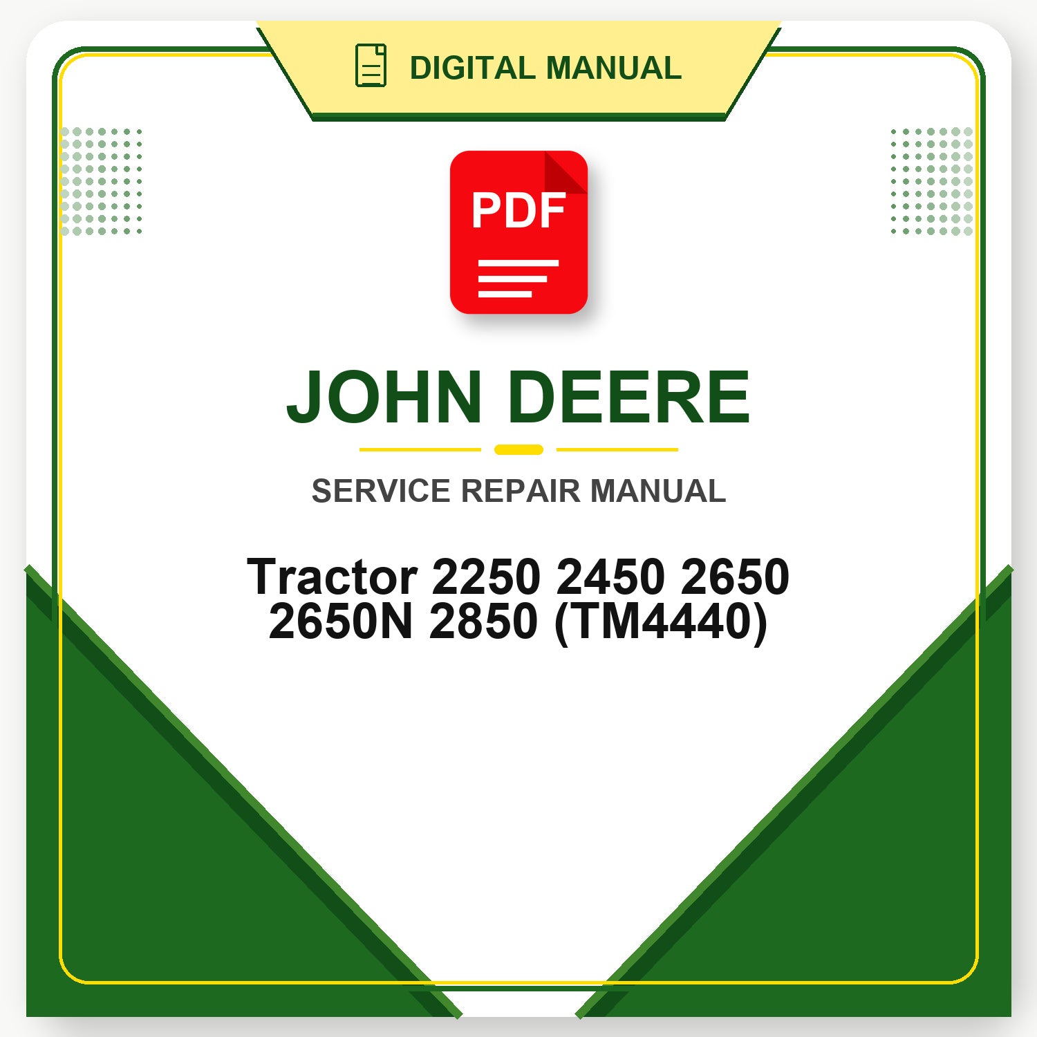 John Deere Tractor 2250 2450 2650 2650N 2850 Technical Manual (TM4440)
