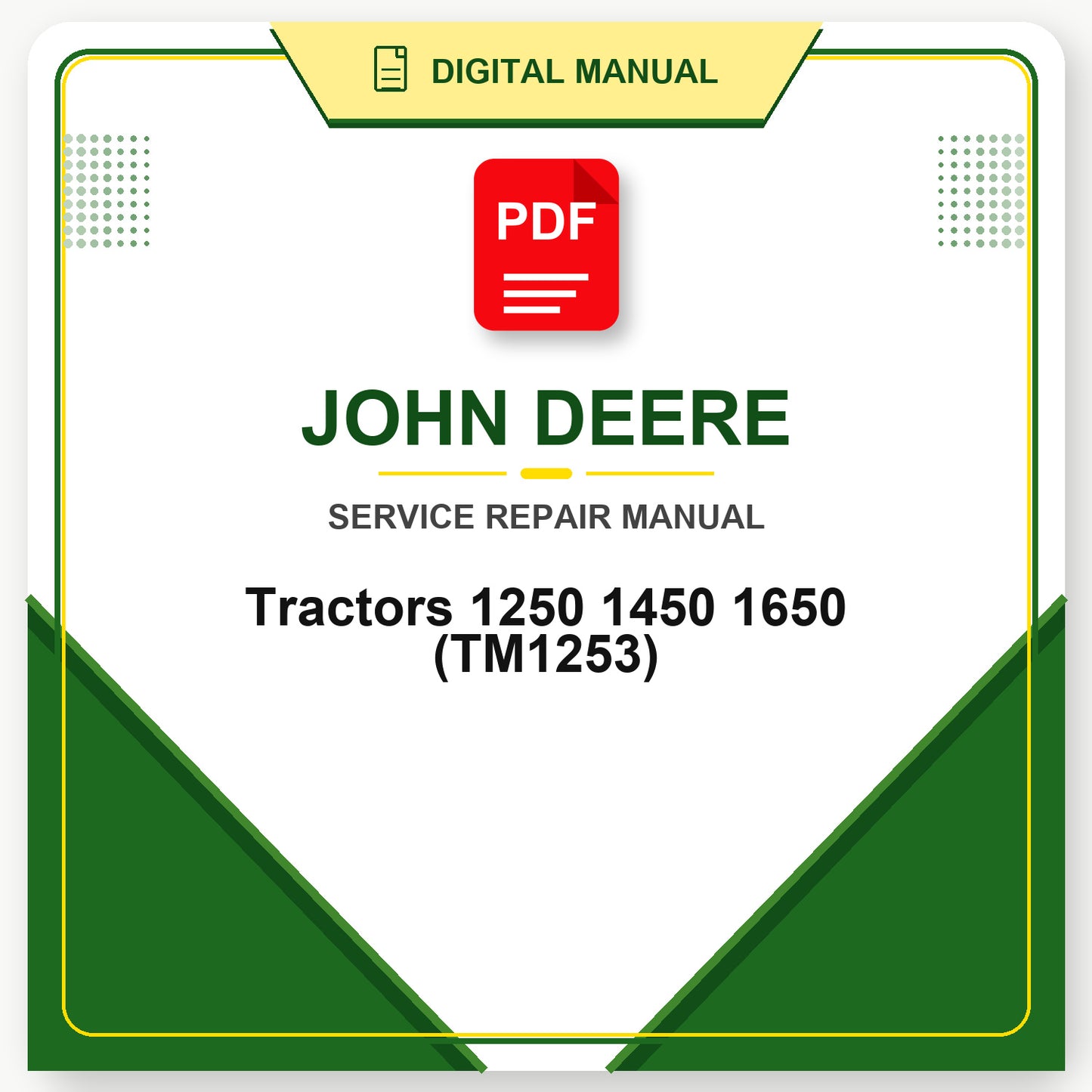 John Deere Tractors 1250 1450 1650 Technical Manual (TM1253)