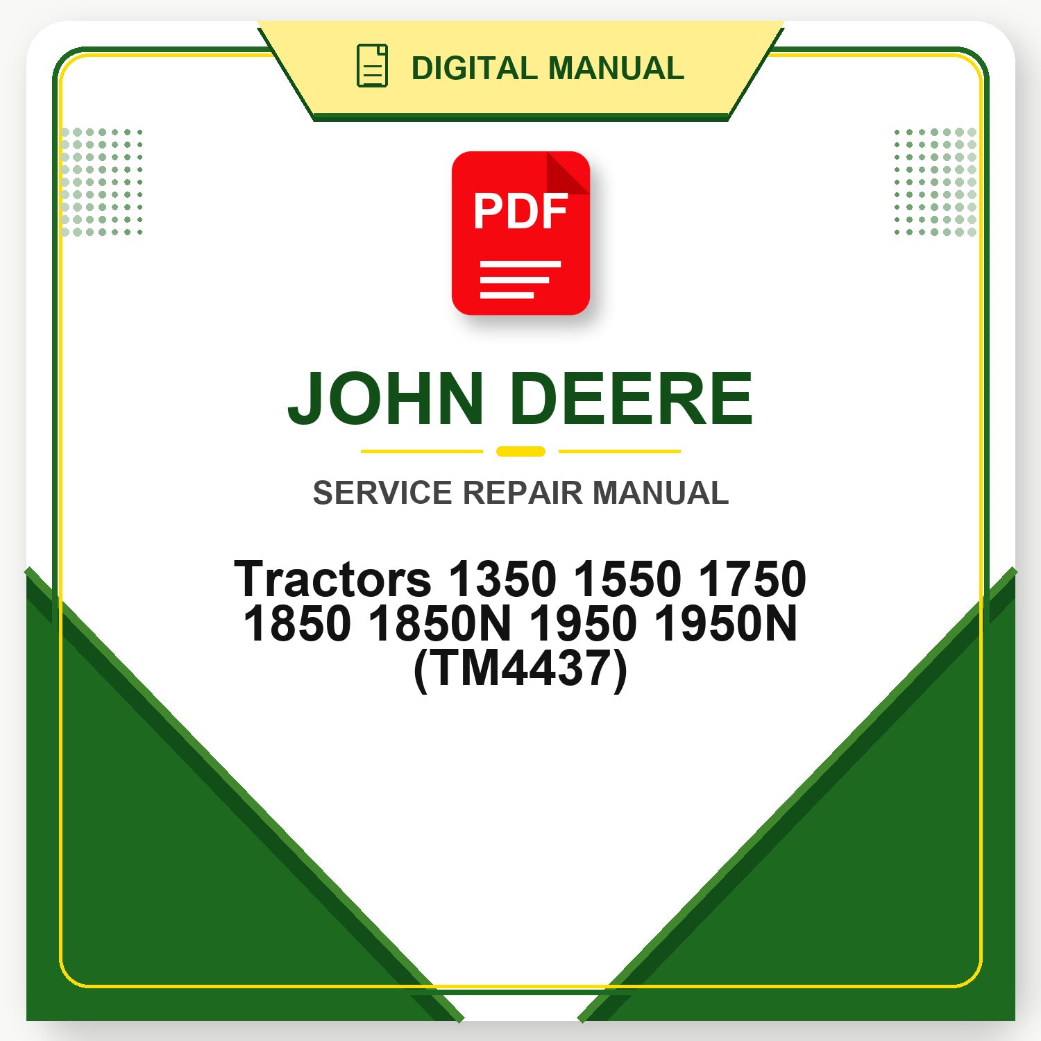 John Deere Tractors 1350 1550 1750 1850 1850N 1950 1950N Service Manual (TM4437)