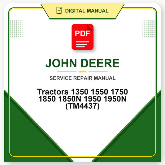 John Deere Tractors 1350 1550 1750 1850 1850N 1950 1950N Service Manual (TM4437)