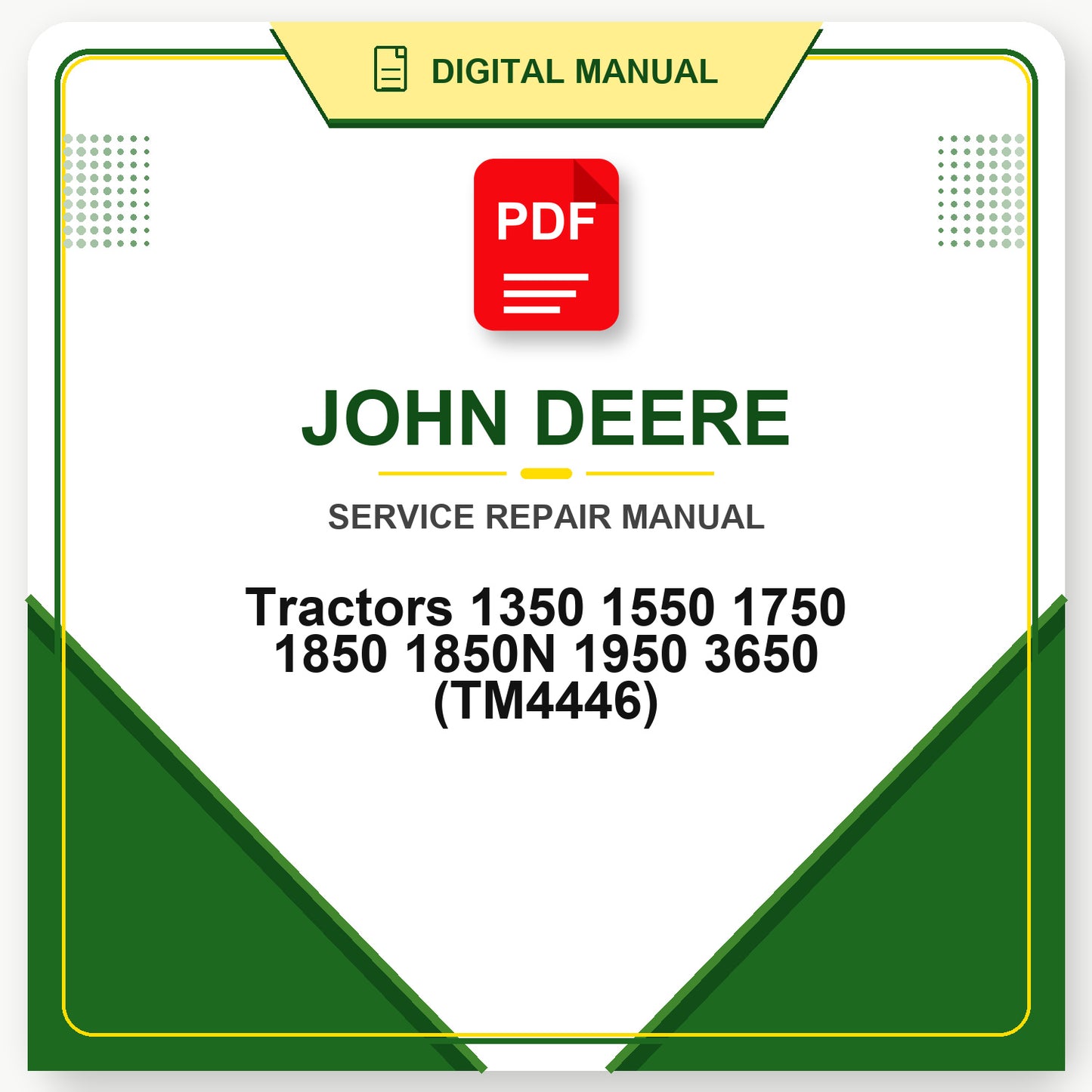 John Deere Tractors 1350 1550 1750 1850 1850N 1950 3650 Technical Manual (TM4446)