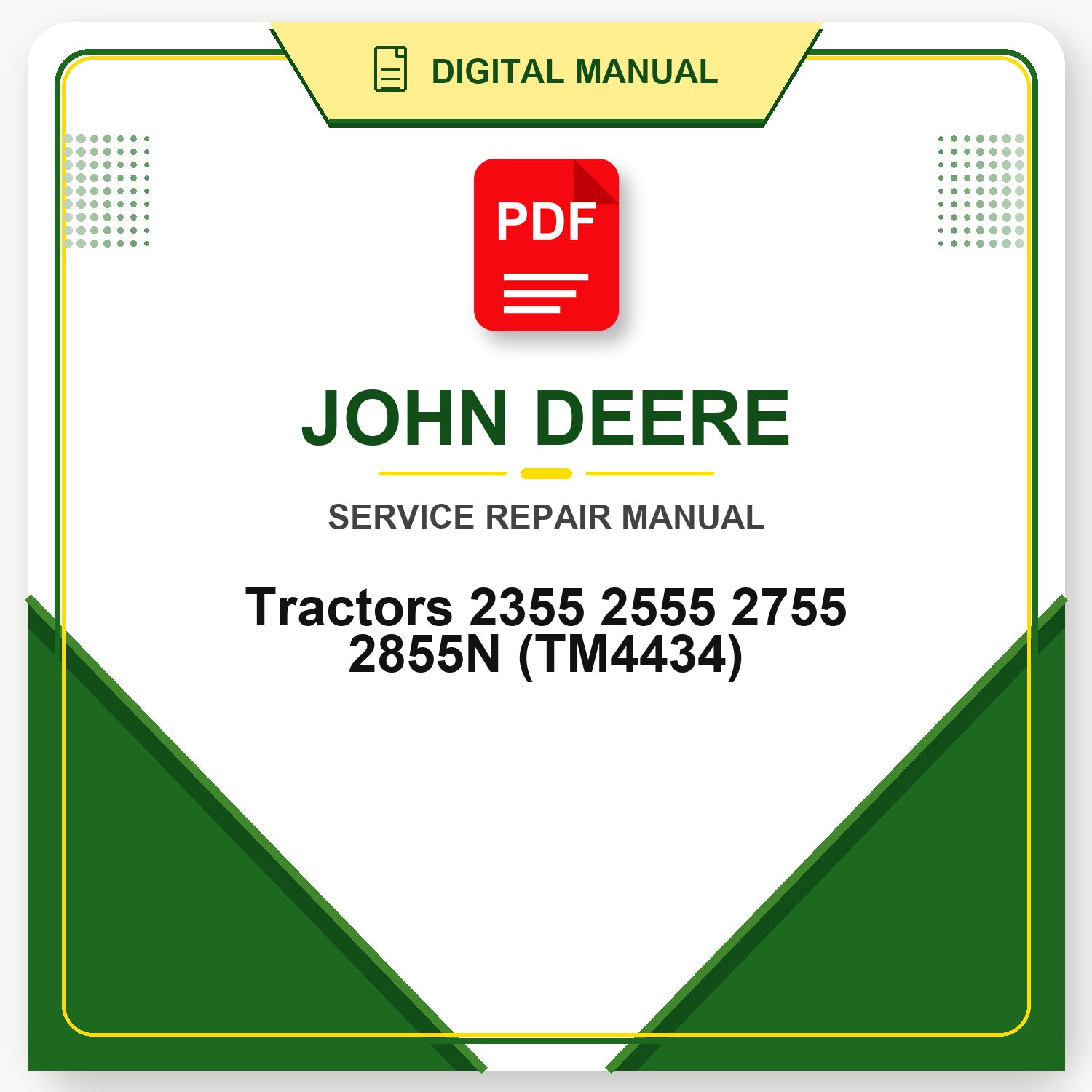 John Deere Tractors 2355 2555 2755 2855N Technical Manual (TM4434)