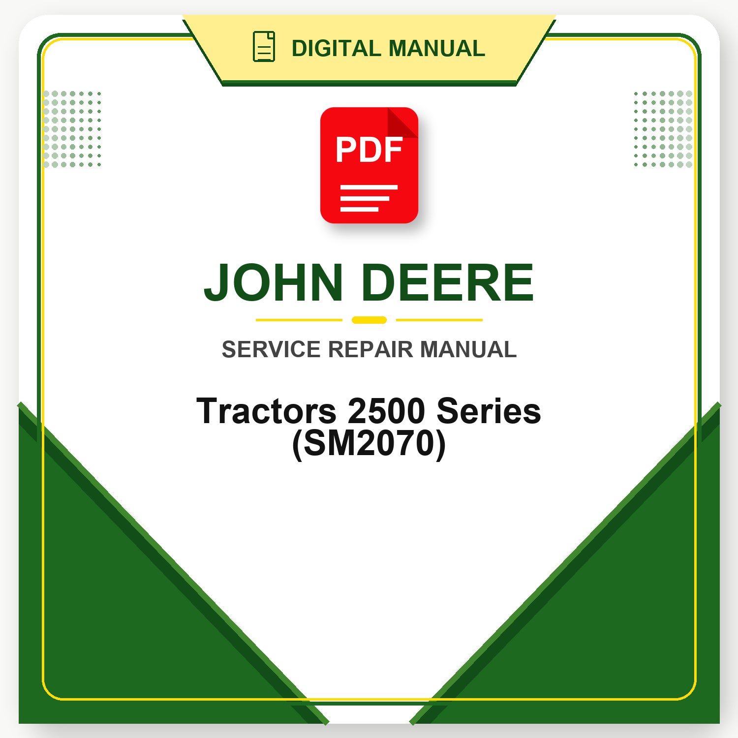 John Deere Tractors 2500 Series Service Manual (SM2070)