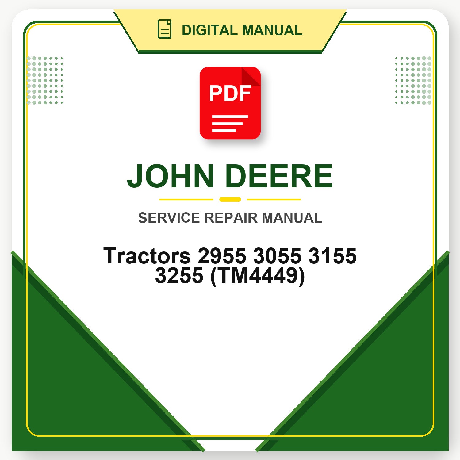 John Deere Tractors 2955 3055 3155 3255 Technical Manual (TM4449)
