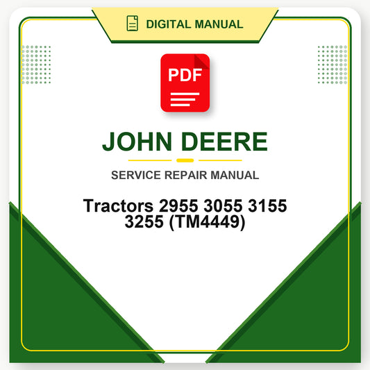John Deere Tractors 2955 3055 3155 3255 Technical Manual (TM4449)