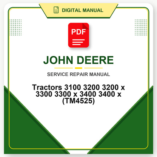 John Deere Tractors 3100 3200 3200 x 3300 3300 x 3400 3400 x Technical Manual (TM4525)