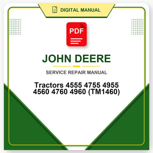 John Deere Tractors 4555 4755 4955 4560 4760 4960 Repair Manual (TM1460)