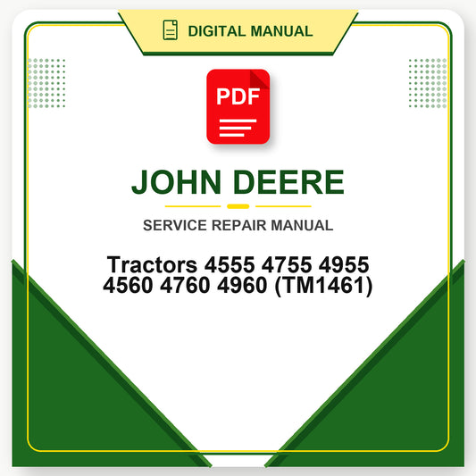 John Deere Tractors 4555 4755 4955 4560 4760 4960 Technical Manual (TM1461)