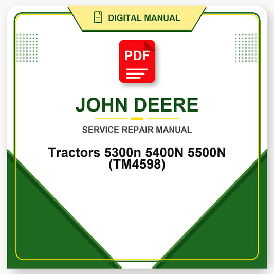 John Deere Tractors 5300n 5400N 5500N Technical Manual (TM4598)