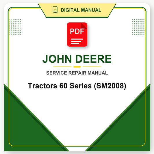 John Deere Tractors 60 Series Service Manual (SM2008)