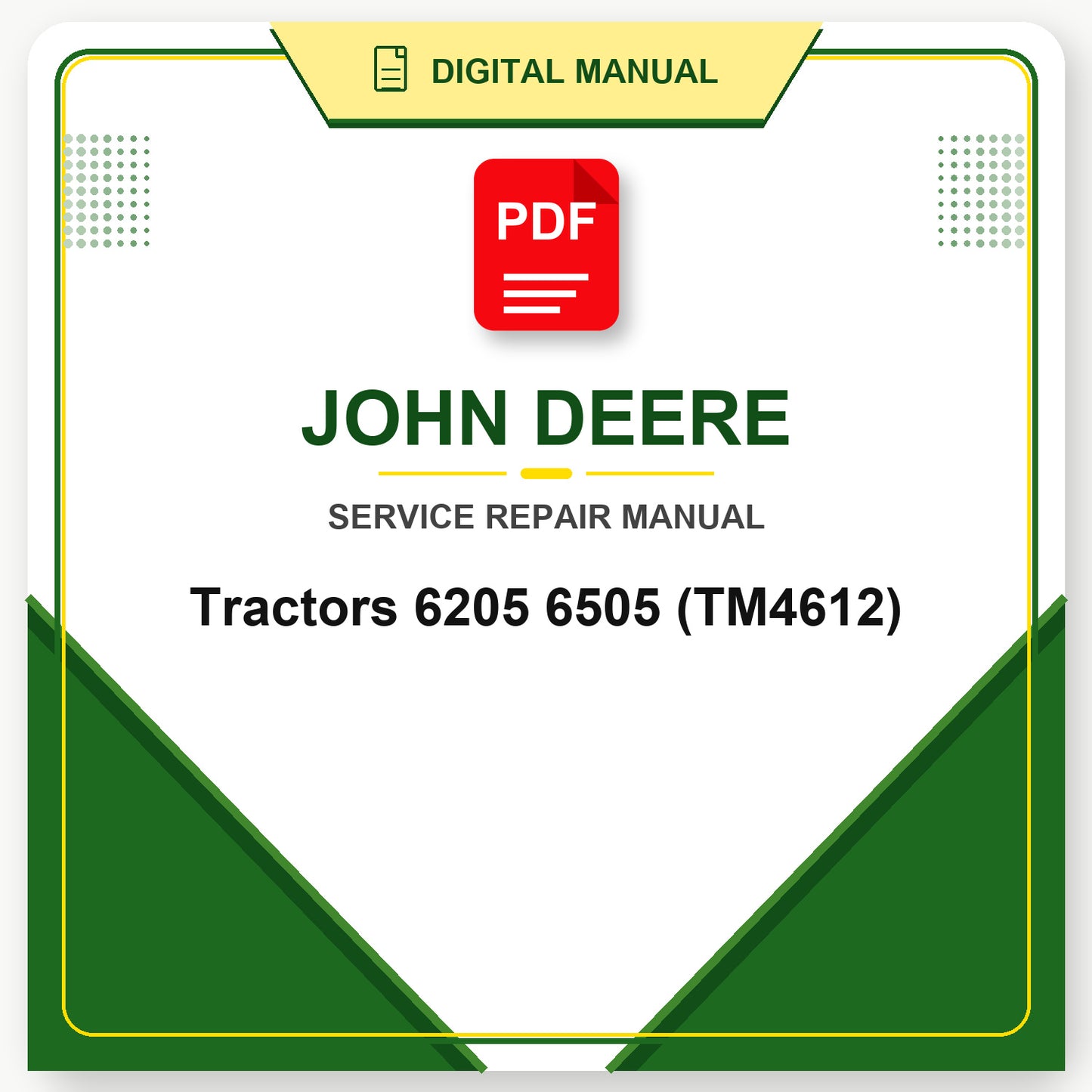 John Deere Tractors 6205 6505 Repair Manual (TM4612)