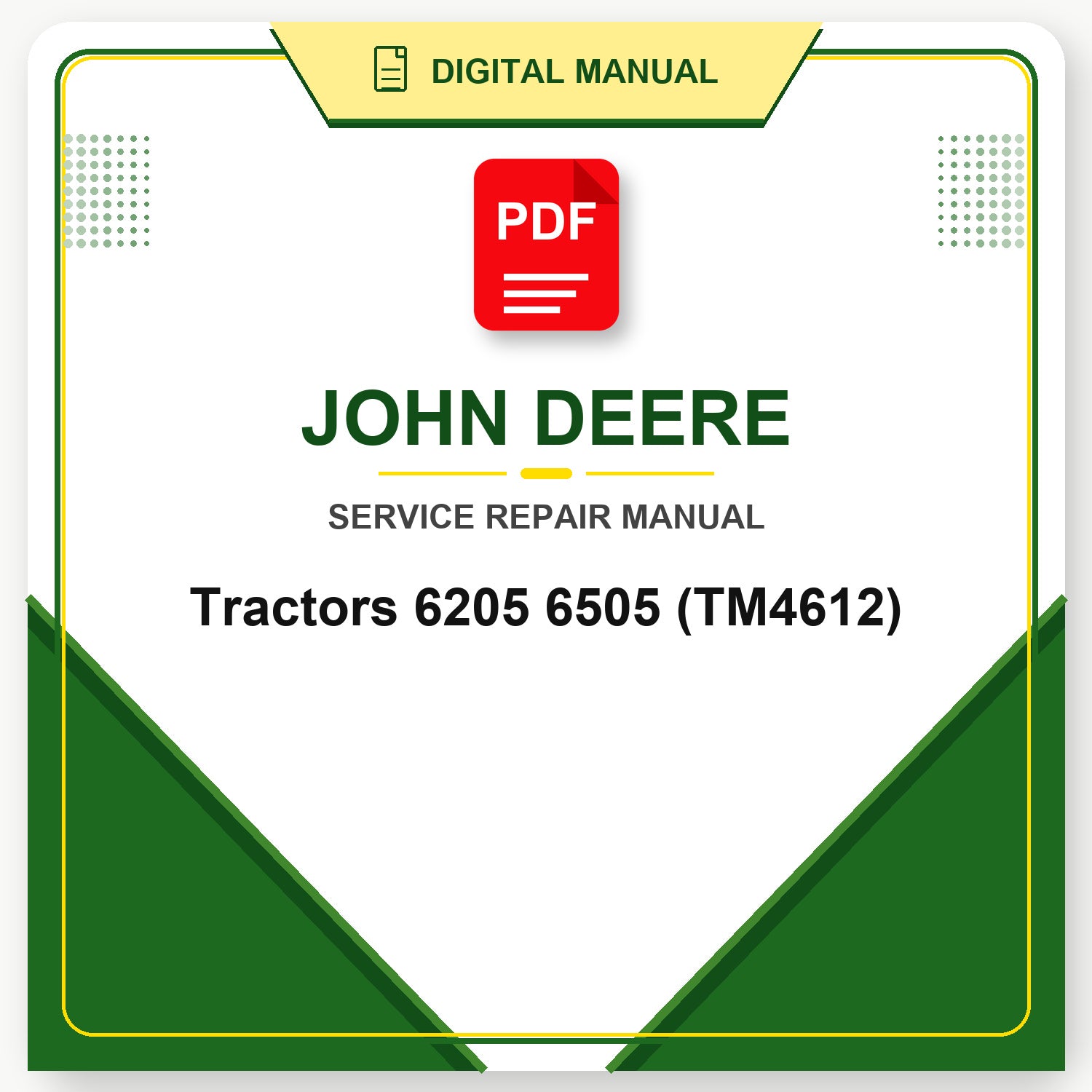 John Deere Tractors 6205 6505 Repair Manual (TM4612)