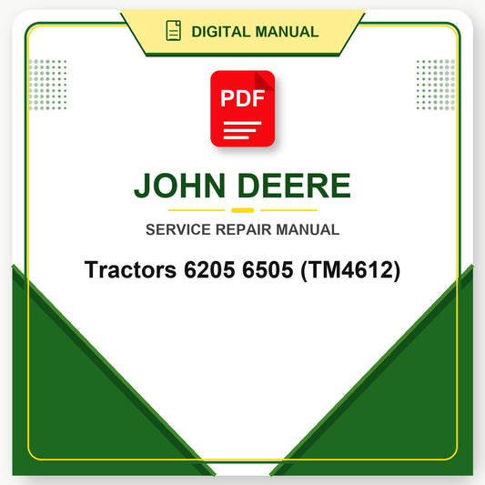 John Deere Tractors 6205 6505 Repair Manual (TM4612)