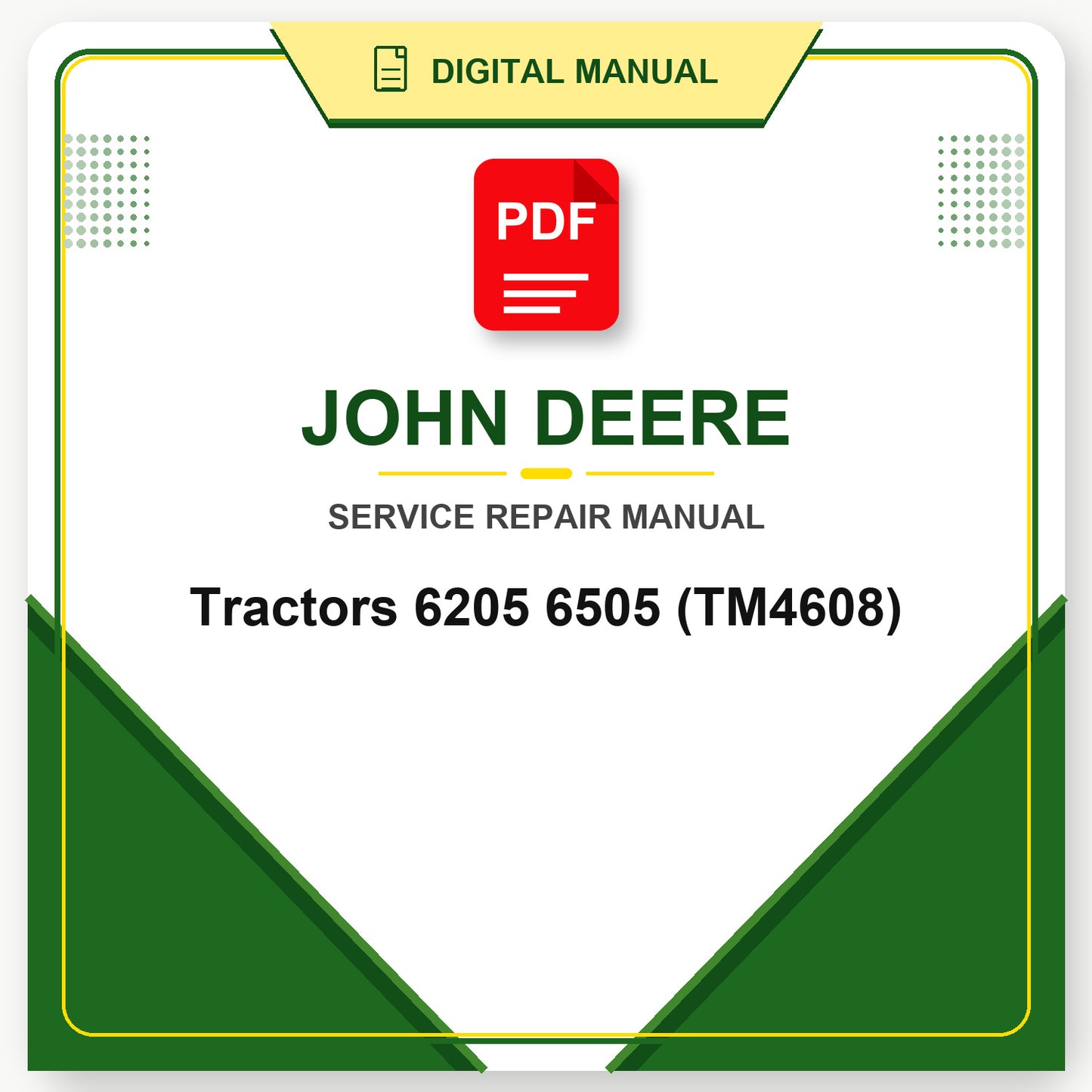 John Deere Tractors 6205 6505 Technical Manual (TM4608)