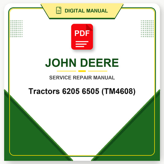 John Deere Tractors 6205 6505 Technical Manual (TM4608)