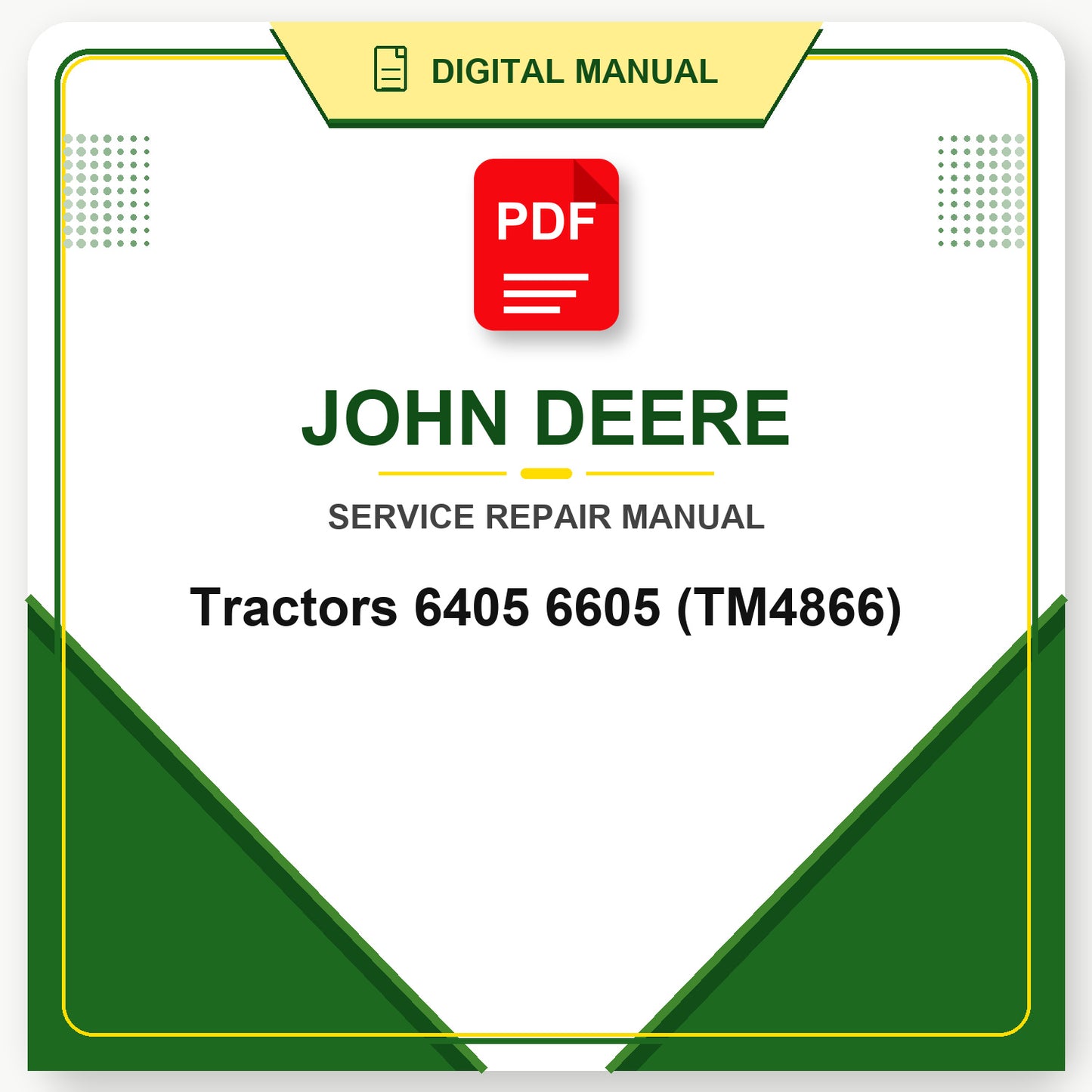 John Deere Tractors 6405 6605 Technical Manual (TM4866)