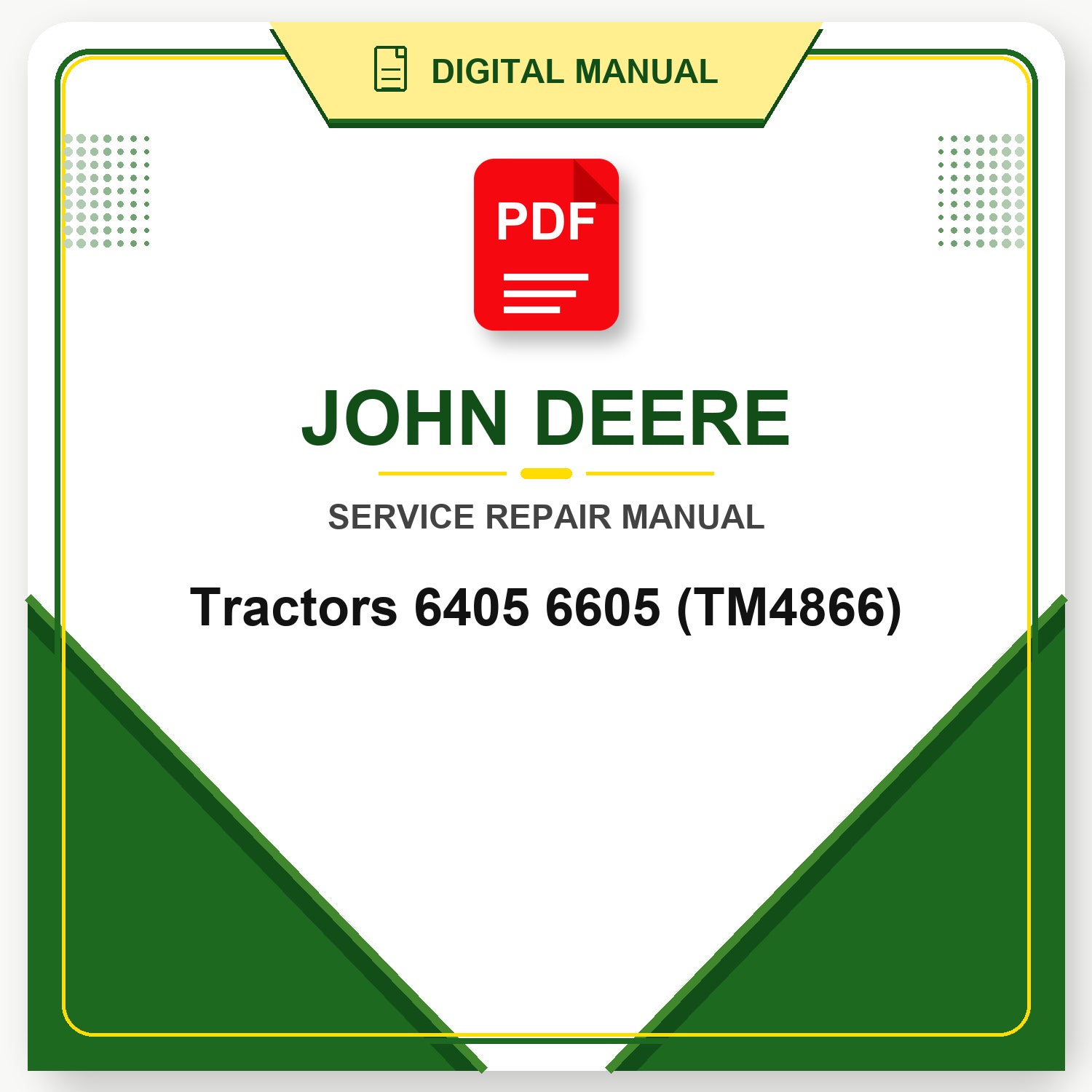 John Deere Tractors 6405 6605 Technical Manual (TM4866)