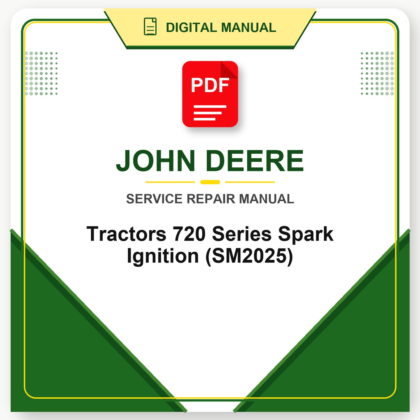 John Deere Tractors 720 Series Spark Ignition Service Manual (SM2025)