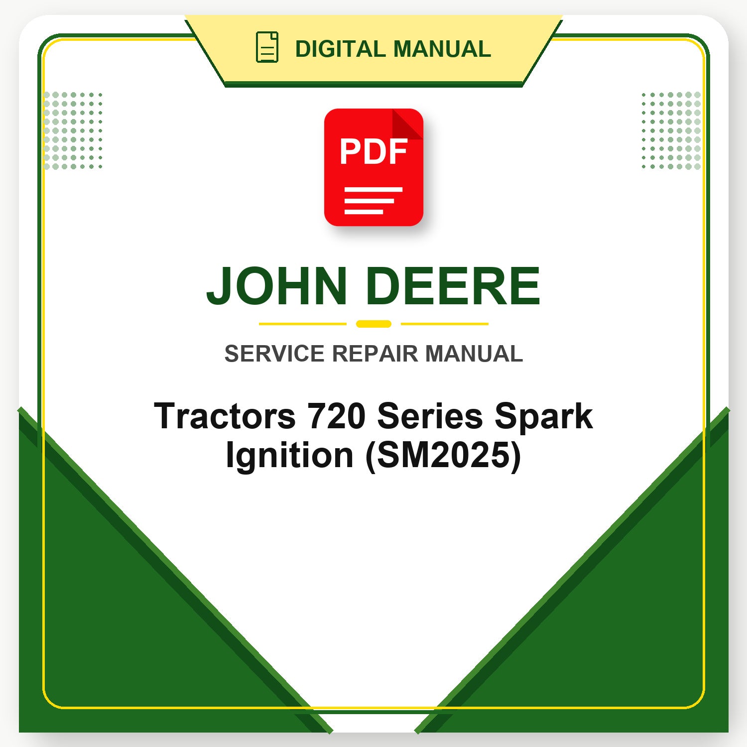 John Deere Tractors 720 Series Spark Ignition Service Manual (SM2025)
