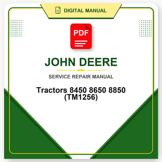 John Deere Tractors 8450 8650 8850 Technical Manual (TM1256)