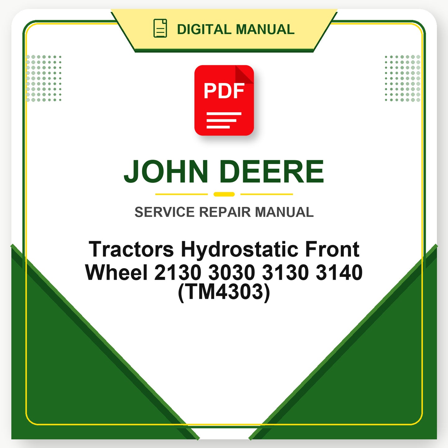 John Deere Tractors Hydrostatic Front Wheel 2130 3030 3130 3140 Technical Manual (TM4303)