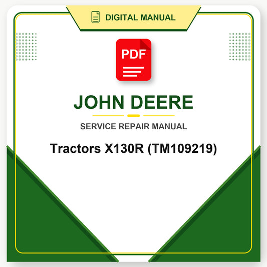 John Deere Tractors X130R Technical Manual (TM109219)