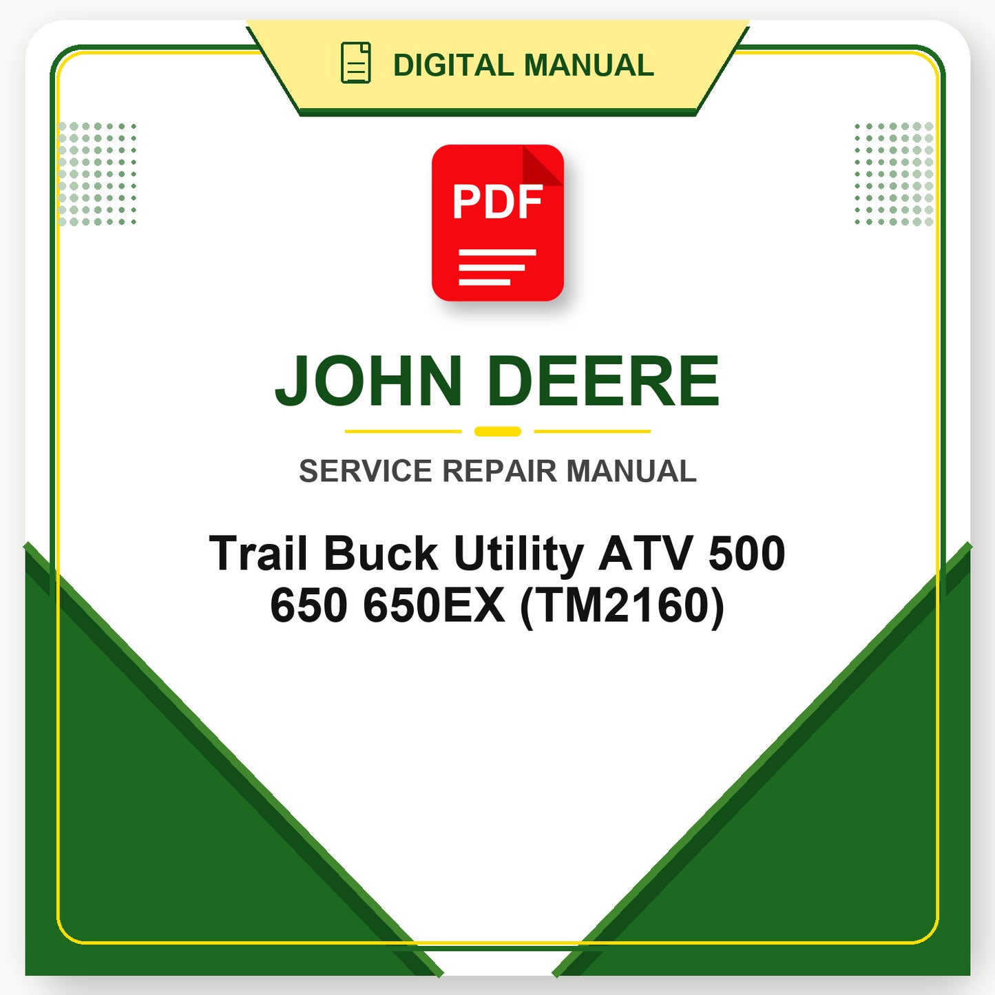John Deere Trail Buck Utility ATV 500 650 650EX Technical Manual (TM2160)